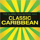 The Classic Collection Vol. 2: Classic Caribbean