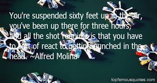 Alfred Molina quotes: top famous quotes and sayings from Alfred Molina via Relatably.com