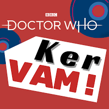 Doctor Who - KerVAM!