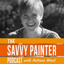 Savvy Painter Podcast with Antrese Wood