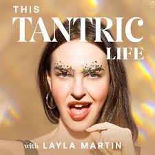 This Tantric Life with Layla Martin