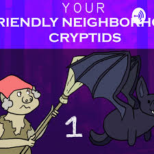 Your Friendly Neighborhood Cryptids