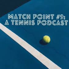 Match Point #9: A Tennis Bets Podcast