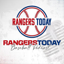 Rangers Today Baseball Podcast
