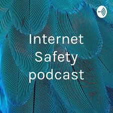 Internet Safety podcast