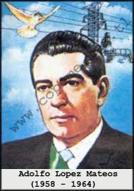 Adolfo Lopez Mateos. Fue un abogado y politico mexicano que se desempeñó como presidente de México del 1 de diciembre de 1958 al 30 de noviembre de 1964. - Adolfo%2520Lopez%2520Mateos