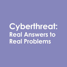 Cyberthreat: Real Answers to Real Problems