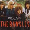 Eternal Flame: The Best of the Bangles [Camden]