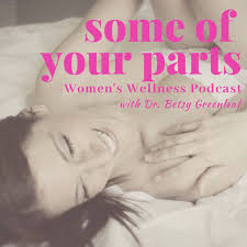 Some Of Your Parts Podcast