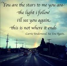 See You Again - Carrie Underwood | Memories and Tributes to My ... via Relatably.com
