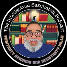 The Intellectual Sasquatch Podcast