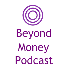 Beyond Money Podcast