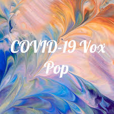 COVID-19 Vox Pop