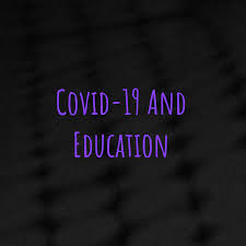 Covid-19 And Education