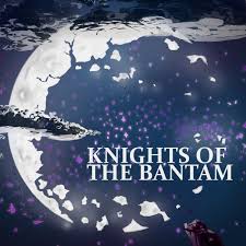 Knights Of The Bantam