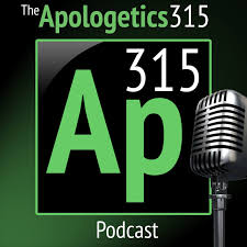 Apologetics 315 Podcast
