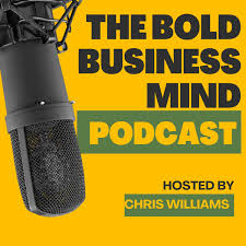 The Bold Business Mind Podcast: Strategies for Growth and Success.
