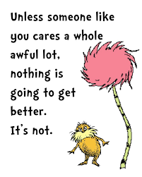 lorax quote.png (2400×3000) | Backgrounds | Pinterest | Lorax ... via Relatably.com