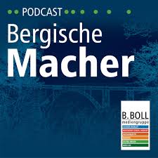 Bergische Macher - Der Wirtschaftspodcast für Remscheid und Solingen