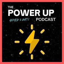 PowerUp with Ahmed & Butti