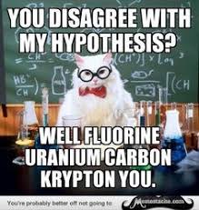 Chemistry Cat Memes on Pinterest | Chemistry Cat, Meme and Chemistry via Relatably.com