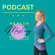 Health Mastery with Anna