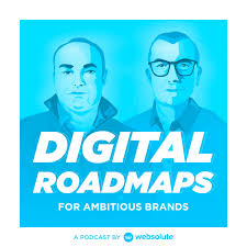 Digital Roadmaps for Ambitious Brands - by Websolute
