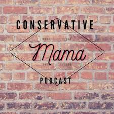 Conservative Mama Podcast