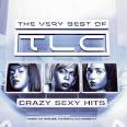 The Very Best of TLC: Crazy Sexy Hits