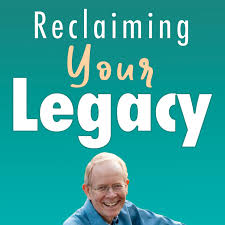 Reclaim Your Legacy with Dennis Petersen