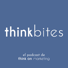 Think Bites, el podcast de Think On Marketing