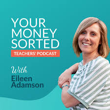 Your Money Sorted Teachers' Podcast