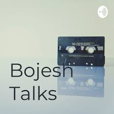 Bojesh Talks