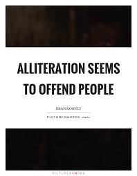 Image result for alliteration quotations