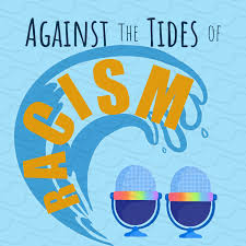Against The Tides of Racism