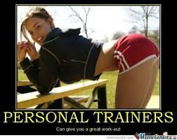 I Want A Personal Trainer Like That by meme194 - Meme Center via Relatably.com