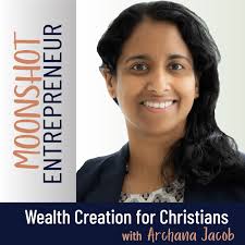 MOONSHOT ENTREPRENEUR – Wealth Creation for Christians