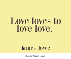 Love James Joyce Quotes. QuotesGram via Relatably.com