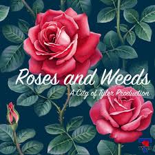 Roses & Weeds