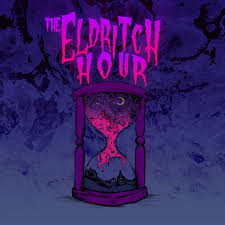 The Eldritch Hour