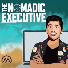 The Nomadic Executive | Discussions With Digital Nomads and Online Entrepreneurs