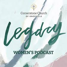 Legacy Women's Podcast