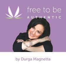 Free to Be Authentic By Durga Magnetta