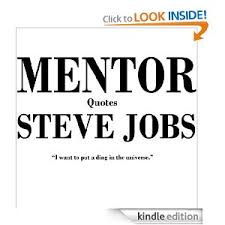 Steve Jobs Famous Mentoring Quotes. QuotesGram via Relatably.com