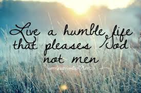 Live a humble life and you will be rewarded. Stay humble have ... via Relatably.com