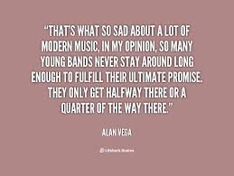 Alan Vega Quotes. QuotesGram via Relatably.com