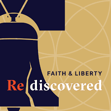 Faith and Liberty Rediscovered