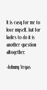 Johnny Vegas Quotes. QuotesGram via Relatably.com