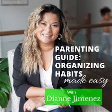 Parenting Guide: Organizing Habits Made Easy