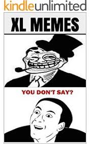 Memes: Extra Large Meme Book LOL Volume 3 - Kindle edition by Big ... via Relatably.com
